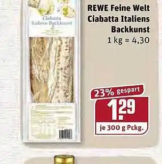 REWE Kaufpark Rewe Feine Welt Ciabatta Italiens Backkunst 300g Angebot