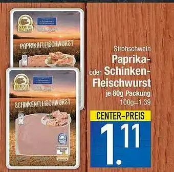 E-Center Strohschwein Paprika Oder Schinken Fleischwurst Angebot