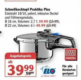 Globus Elo Schnellkochtopf Praktika Plus Angebot