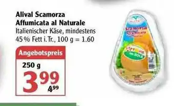 Globus Alival Scamorza Affumicata A Naturale Angebot