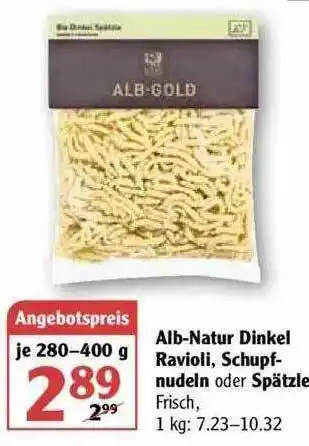 Globus Alb Natur Dinkel Ravioli, Schupfnudeln Oder Spätzle Angebot