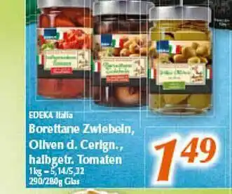 inkoop Edeka Italia Borettane Zwiebeln, Oliven D. Cerign, Halbgetr Tomaten Angebot