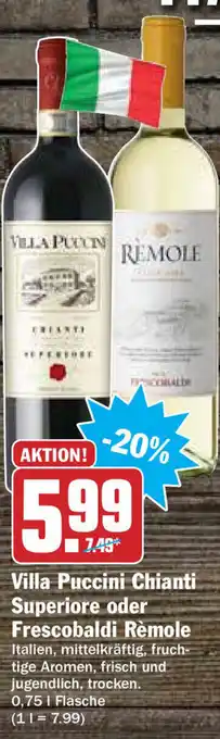 HIT Ullrich Villa Puccini Chianti Superiore oder Frescobaldi Rèmole 0,75L Angebot