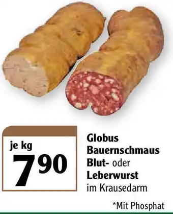 Globus Globus Bauernschmaus Blut oder Leberwurst Angebot