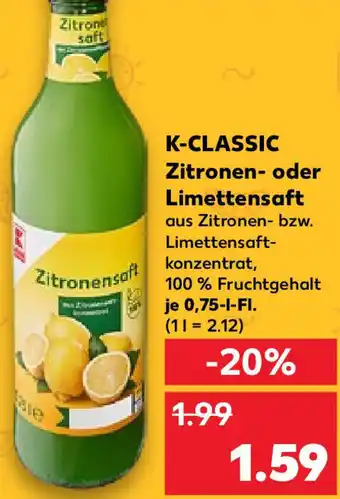 Kaufland K-CLASSIC Zitronen oder Limettensaft 0,75 L-Fl. Angebot