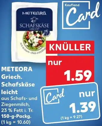 Kaufland METEORA Griech. Schafskäse leicht 150 g Packg. Angebot