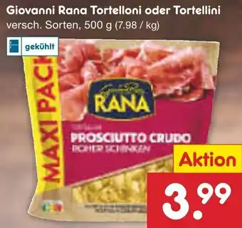 Netto Marken-Discount Giovanni Rana Tortelloni oder Tortellini 500 g Angebot