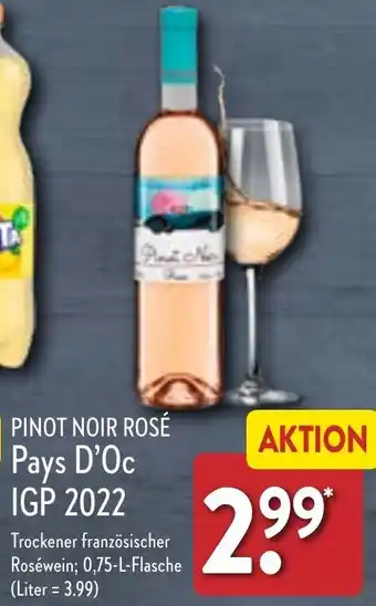 Aldi Nord PINOT NOIR ROSÉ Pays D'Oc IGP 2022, 0,75 L Flasche Angebot