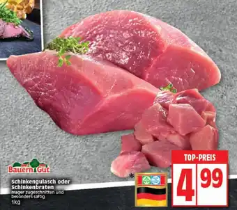 Elli Markt Bauern Gut Schinkengulasch oder Schinkenbraten 1kg Angebot