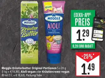 Marktkauf Meggle Kräuterbutter Original Portionen 5 x 20 g, Aioli vegan oder Kräutercreme vegan 80 ml Angebot