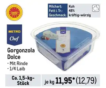 METRO METRO Chef Gorgonzola Dolce je kg Angebot