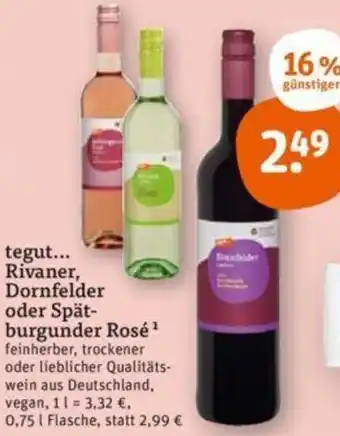 tegut tegut... Rivaner, Dornfelder oder Spätburgunder Rosé 0,75 L Flasche Angebot