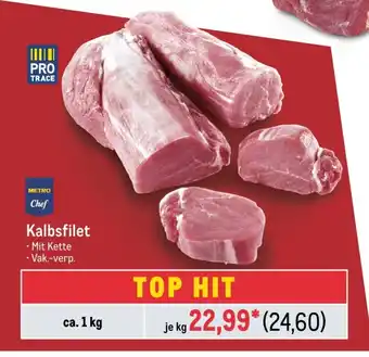 METRO METRO Chef Kalbsfilet je kg Angebot