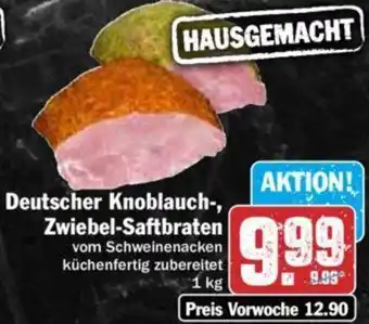 Hit Deutscher Knoblauch-, Zwiebel-Saftbraten 1 kg Angebot