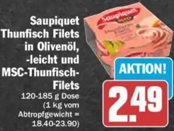 Hit Saupiquet Thunfisch Filets in Olivenöl, -leicht und MSC-Thunfisch Filets 120-185 g Dose Angebot