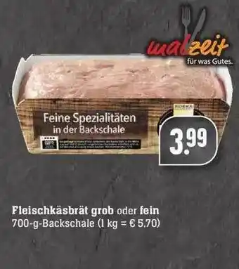 Edeka Fleischkäsbrät Grob Oder Fein Angebot