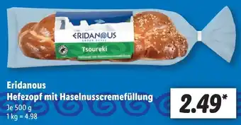 Lidl Eridanous Hefezopf mit Haselnusscremefüllung 500 g Angebot