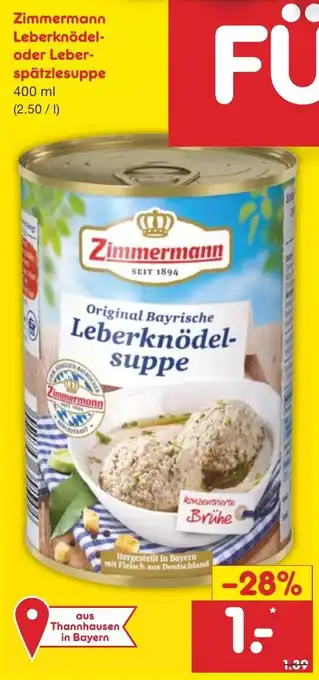 Netto Marken-Discount Zimmermann Leberknödel oder Leberspätzlesuppe 400ml Angebot