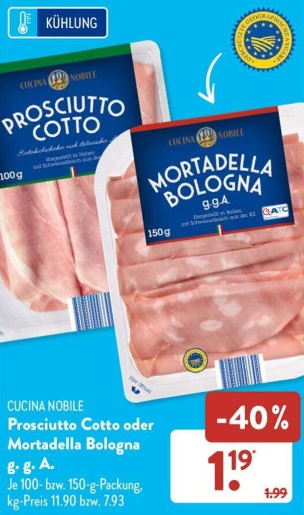 CUCINA NOBILE Prosciutto Cotto oder Mortadella Bologna g.g.A 100150 g