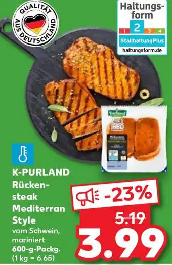 Kaufland K-PURLAND Rückensteak Meditteran Style 600 g Packg. Angebot