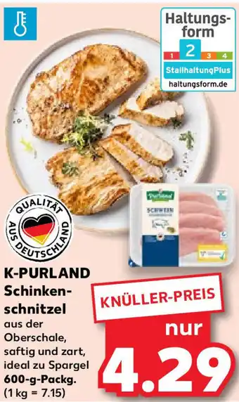 Kaufland K-PURLAND Schinkenschnitzel 600 g Packg. Angebot