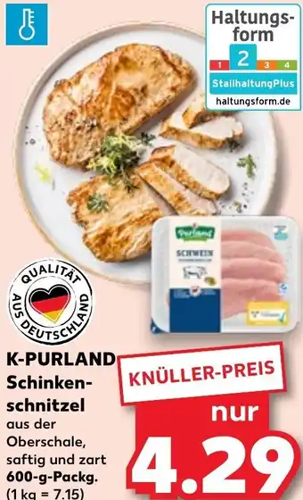 Kaufland K-PURLAND Schinkenschnitzel 600 g Packg. Angebot