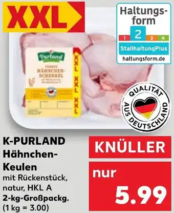 Kaufland K-PURLAND Hähnchen-Keulen 2 kg Großpackg. Angebot