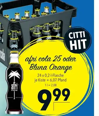 CITTI Markt afri cola 25 oder Bluna Orange 24*200ml Angebot