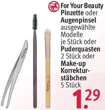 Rossmann For Your Beauty Pinzette oder Augenpinsel oder Puderquasten 2 Stück oder Make-up Korrektur-stäbchen 5 Stück Angebot