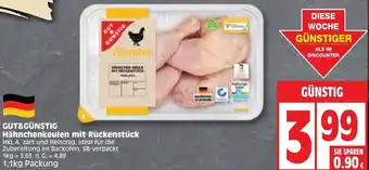 Edeka GUT&GÜNSTIG Hähnchenkeulen mit Rückenstück 1,1kg Packung Angebot