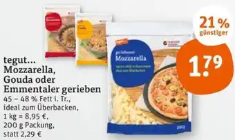 tegut tegut... Mozzarella, Gouda oder Emmentaler gerieben 200 g Packung Angebot