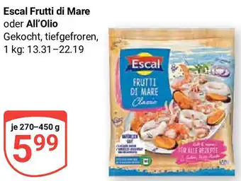 Globus Escal Frutti di Mare oder All'Olio 270-450 g Angebot