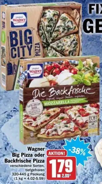 Hit Wagner big pizza oder backfrische pizza Angebot