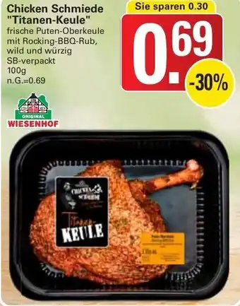 WEZ WIESENHOF Chicken Schmiede "Titanen-Keule" 100 g Angebot