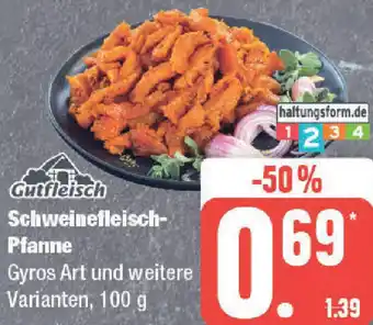 Edeka Gutfleisch Schweinefleisch- Pfanne 100 g Angebot