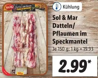 Lidl Sol & Mar Datteln/ Pflaumen im Speckmantel 150 g Angebot