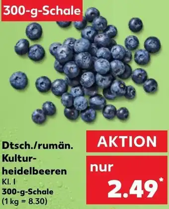 Kaufland Dtsch./rumän. Kulturheidelbeeren 300-g-Schale Angebot