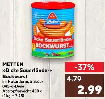 Kaufland METTEN >>Dicke Sauerländer<< Bockwurst 845 g Dose Angebot