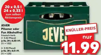 Kaufland JEVER Pilsener oder Fun Alkoholfrei Ka. 24x0,33 L/20x0,5 L-Fl. Angebot