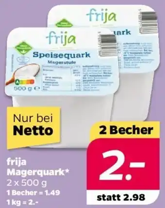 NETTO frija Magerquark* 2 x 500 g Angebot