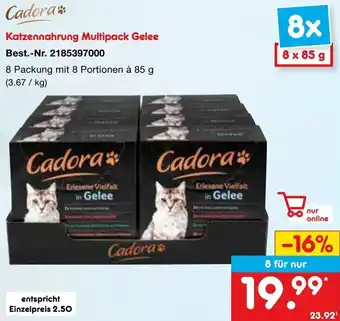 Netto Marken-Discount Cadora Katzennahrung Multipack Gelee 8x85 g Angebot