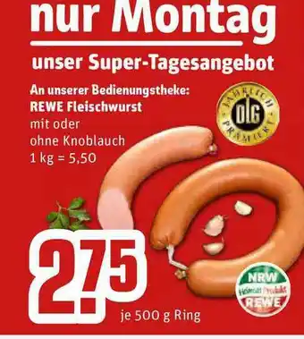 REWE Kaufpark An Unserer Bedienungstheke: Rewe Fleischwurst Angebot