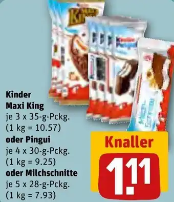 REWE Kinder Maxi King 3 x 35-g oder Pingui 4 x 30-g oder Milchschnitte 5 x 28-g-Pckg. Angebot