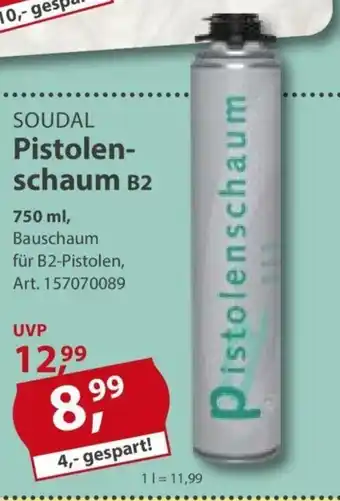 Sonderpreis Baumarkt SOUDAL Pistolen-schaum B2 750ml Angebot