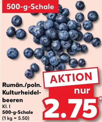 Kaufland Rumän./poln. Kulturheidelbeeren 500-g-Schale Angebot