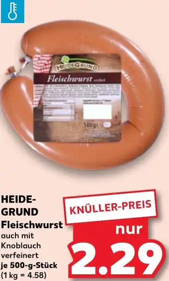 Kaufland HEIDEGRUND Fleischwurst 500-g-Stück Angebot