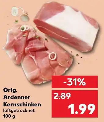 Kaufland Orig. Ardenner Kernschinken 100 g Angebot