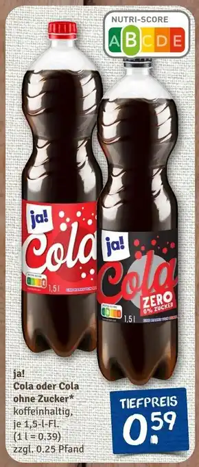 nahkauf ja! Cola oder Cola ohne Zucker* koffeinhaltig, je 1,5-l-Fl. Angebot