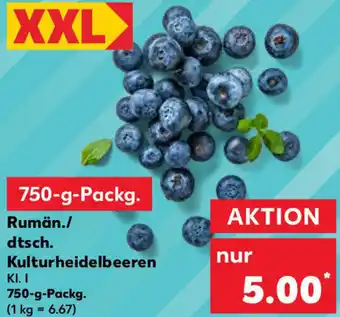 Kaufland Rumän./ dtsch. Kulturheidelbeeren 750-g-Packg. Angebot