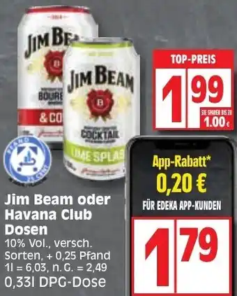 Edeka Jim Beam oder Havana Club Dosen 0,33 L DPG Dose Angebot